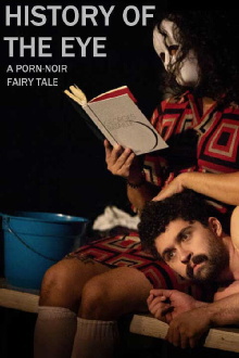 History of the Eye – A Porn-noir Fairy Tale Trailer