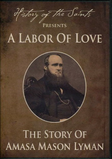 History of the Saints Presents a Labor of Love: The Story of Amasa Mason Lyman Trailer