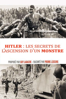 Hitler, les secrets de l’ascension d’un monstre Trailer