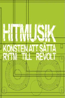 Hitmusik: Konsten att sätta rytm till revolt Trailer