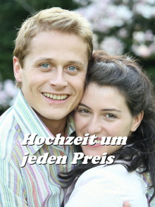 Hochzeit um jeden Preis Trailer