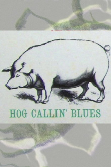 Hog Calling Blues Trailer