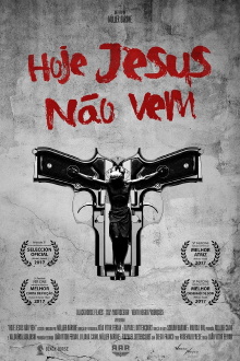 Hoje Jesus Não Vem Trailer