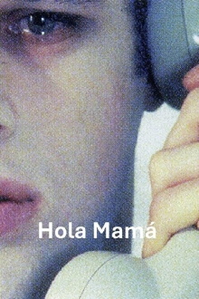 Hola, mamá Trailer