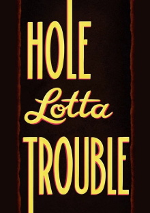 Hole Lotta Trouble Trailer