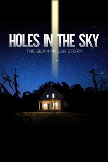 Holes in the Sky: The Sean Miller Story Trailer