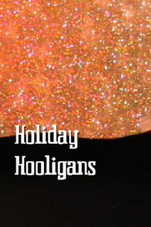 Holiday Hooligans Trailer