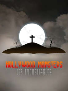 Hollywood Monsters : Les inoubliables Trailer