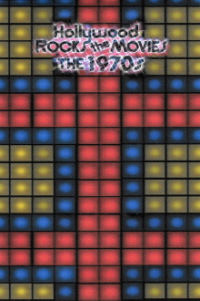 Hollywood Rocks the Movies: The 1970s Trailer