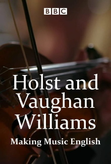 Holst and Vaughan Williams: Making Music English Trailer