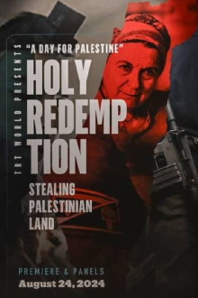 Holy Redemption: Stealing Palestinian Lands Trailer
