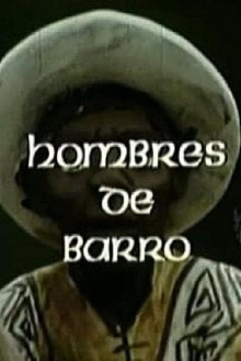Hombres de barro Trailer