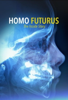 Homo Futurus: The Inside Story Trailer