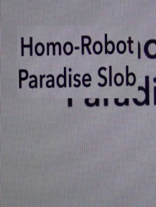 Homo Robot Paradise Slob Trailer