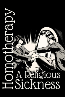 Homotherapy: A Religious Sickness Trailer