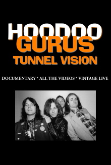 Hoodoo Gurus: Tunnel Vision Trailer