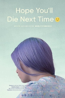 Hope You Die Next Time :-) Trailer