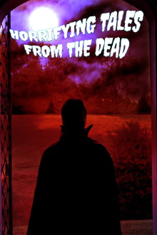 Horrifying Tales From the Dead Trailer
