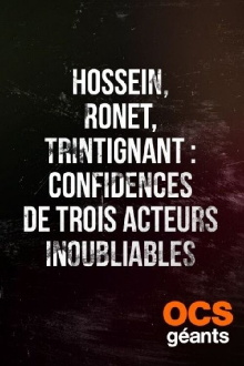 Hossein, Ronet, Trintignant : Confidences de trois acteurs inoubliables Trailer