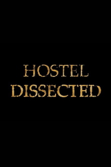 Hostel Dissected Trailer