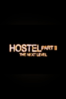 Hostel Part II: The Next Level Trailer