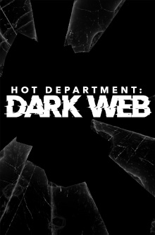 Hot Department: Dark Web Trailer