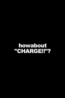How About "Charge!!"? Trailer