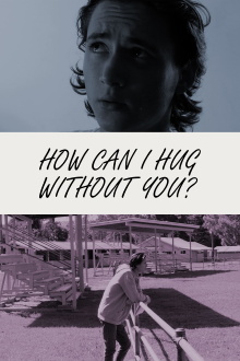How Can I Hug Without You? Trailer
