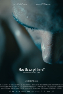 How Did We Get There? - A Short Film by Last Train Trailer