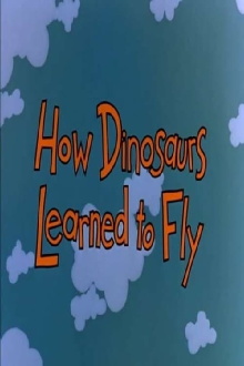 How Dinosaurs Learned to Fly Trailer