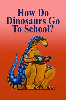 How Do Dinosaurs Go To School? Trailer