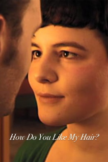 How Do You Like My Hair? Trailer