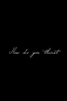 How Do You Thirst Trailer