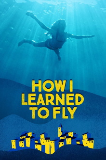 How I Learned to Fly Trailer
