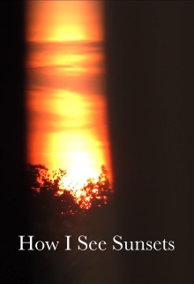 How I See Sunsets Trailer