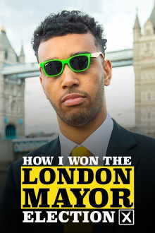 How I Won the London Mayor Election Trailer