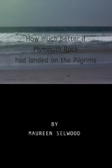 How Much Better If Plymouth Rock Had Landed On The Pilgrims Trailer