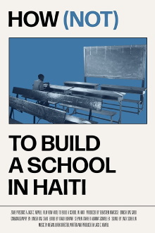 How (not) to Build a School in Haiti Trailer