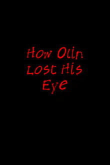How Olin Lost His Eye Trailer