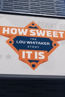 How Sweet It Is: The Lou Whitaker Story Trailer