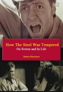 How The Steel Was Tempered - On Screen and In Life Trailer