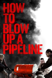How to Blow Up a Pipeline Trailer
