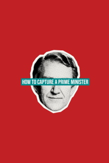 How to Capture a Prime Minister Trailer