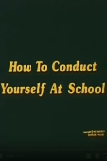 How To Conduct Yourself At School Trailer