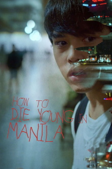 How to Die Young in Manila Trailer