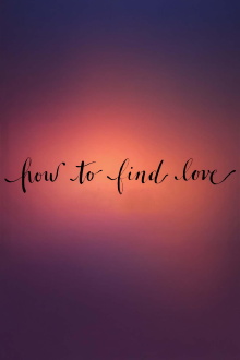 How to Find Love Trailer