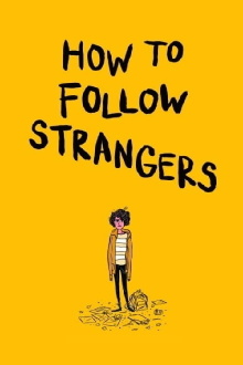 How to Follow Strangers Trailer