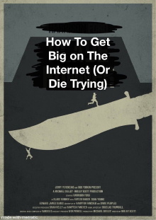 How to Get Big on the Internet (or Die Trying) Trailer