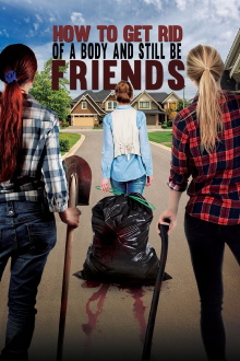 How to Get Rid of a Body And Still Be Friends Trailer