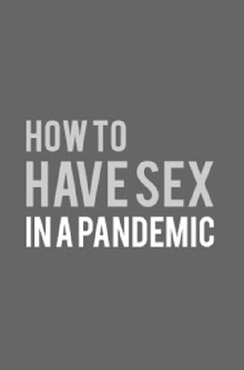 How to Have Sex in a Pandemic Trailer